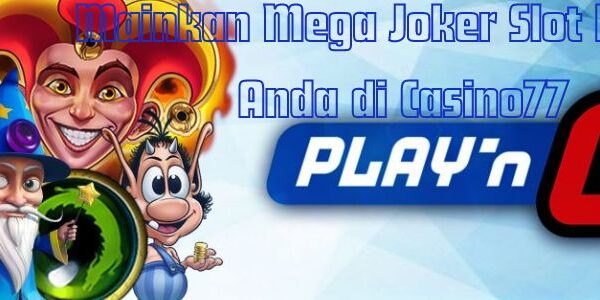 Mainkan Mega Joker Slot Favorit Anda di Casino77