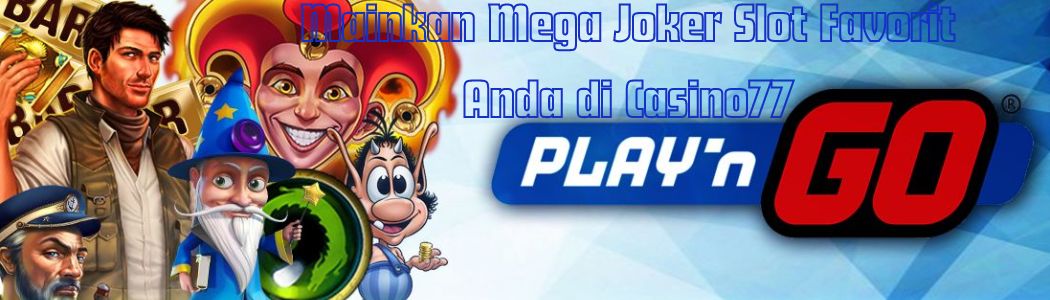 Mainkan Mega Joker Slot Favorit Anda di Casino77